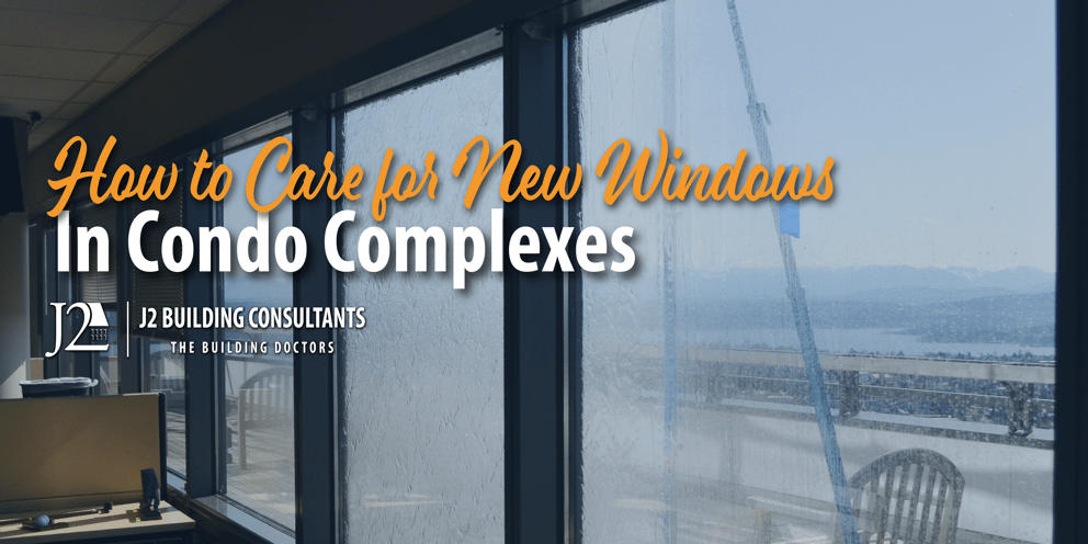 https://learn.j2consultants.com/hubfs/How%20to%20Care%20for%20New%20Windows%20in%20Condo%20Complexes%20-%20Header3.png