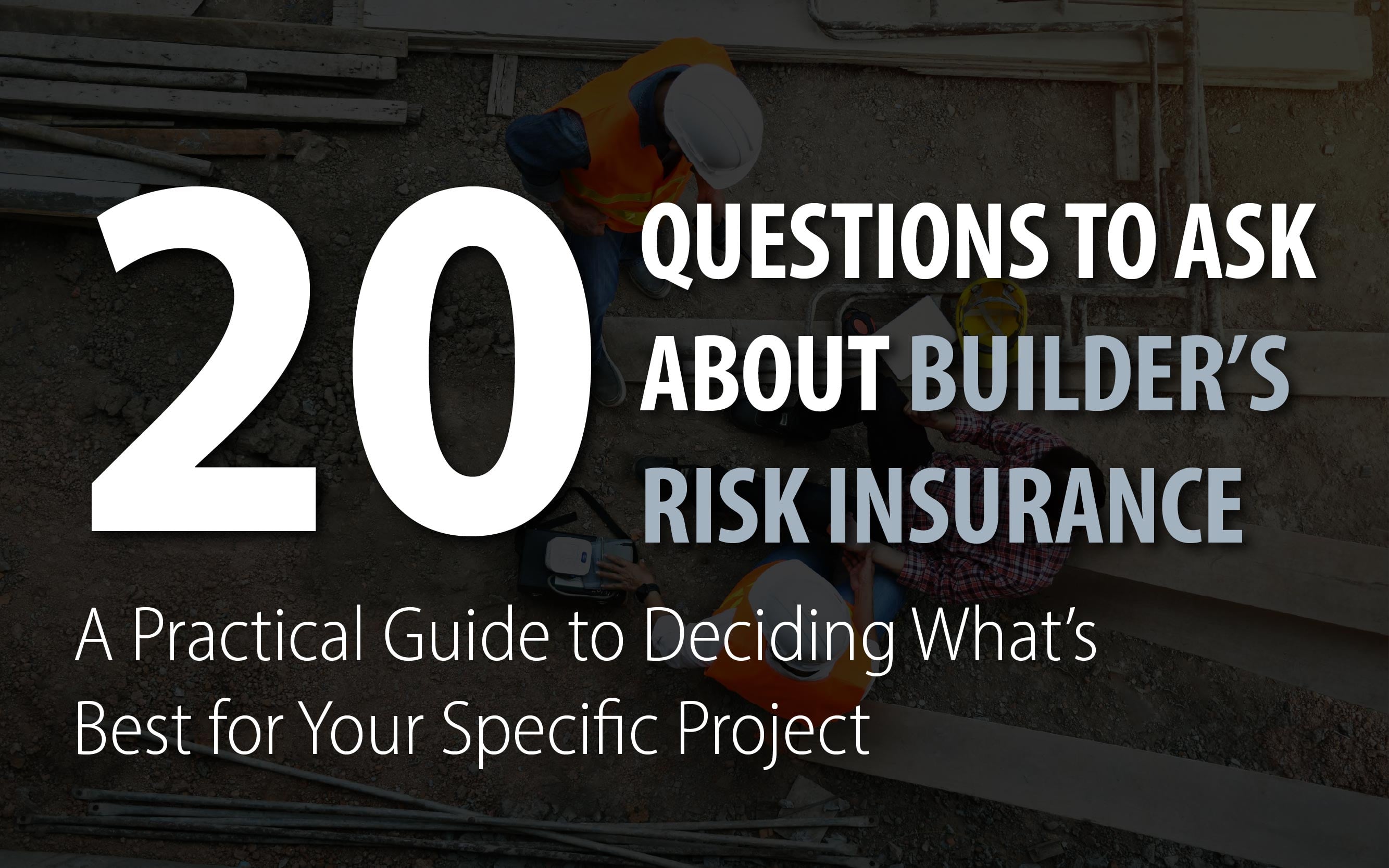 20 Questions to Ask Before Deciding on Builders Risk Insurance_Social Share