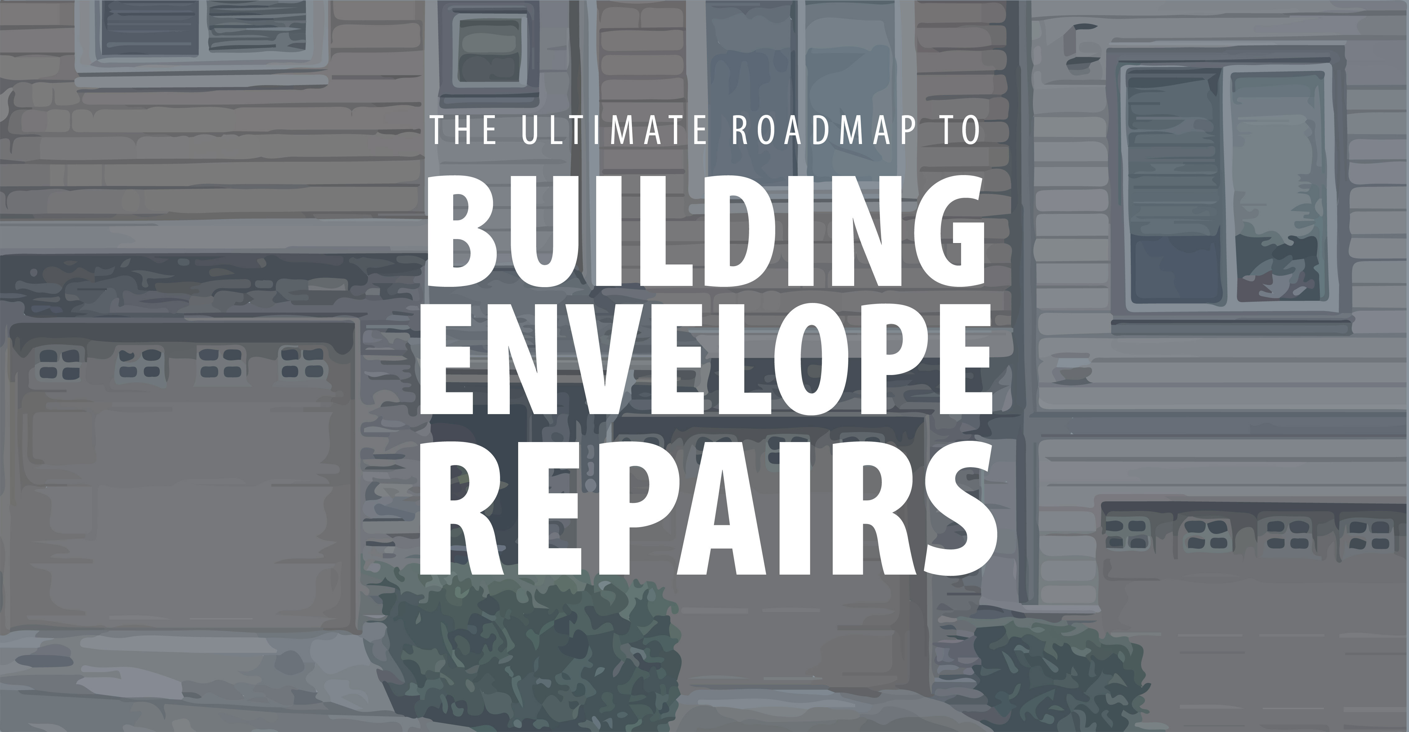 Ultimate Roadmap to Building Envelope Repairs - Social Share Thumbnail